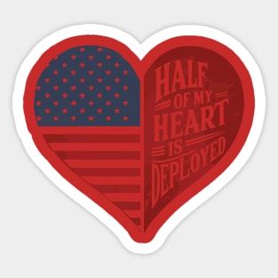 Half Of My Heart Is Deployed Deployment husband Wife Mother Sticker